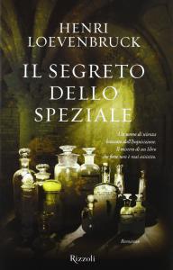 Il Segreto dello speziale. Romanzo
