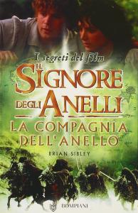Il Signore degli Anelli. La compagnia dell'anello. I segreti del …