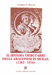 Il sistema tributario degli Aragonesi in Sicilia (1282 - 1516)