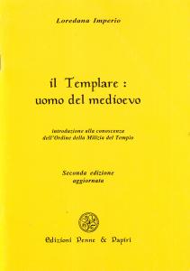 Il Templare: uomo del Medioevo. Introduzione alla conoscenza dell'Ordine della …