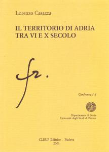 Il territorio di Adria tra VI e X secolo