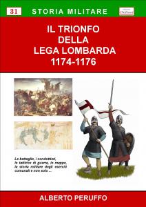 Il Trionfo della Lega Lombarda 1174-1176