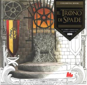 Il Trono di Spade. Coloring book. Il libro ufficiale della …