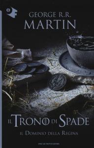 Il Trono di Spade VIII. Il Dominio della Regina