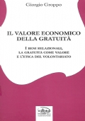 Il valore economico della gratuità. I beni relazionali, la gratuità …