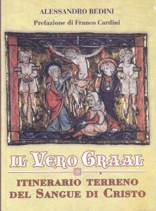 Il vero Graal. Itinerario terreno del Sangue di Cristo