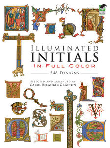 Illuminated Initials in Full Color. 548 Designs