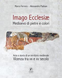 Imago Ecclesiae. Medioevo di pietre e colori. Arte e storia …