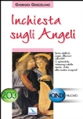 Inchiesta sugli Angeli. Sono simboli, sogni, illusioni infantili? O splendida …