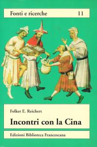 Incontri con la Cina. La scoperta dell'Asia orientale nel Medioevo