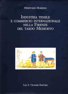 Industria tessile e commercio internazionale nella Firenze del tardo Medioevo