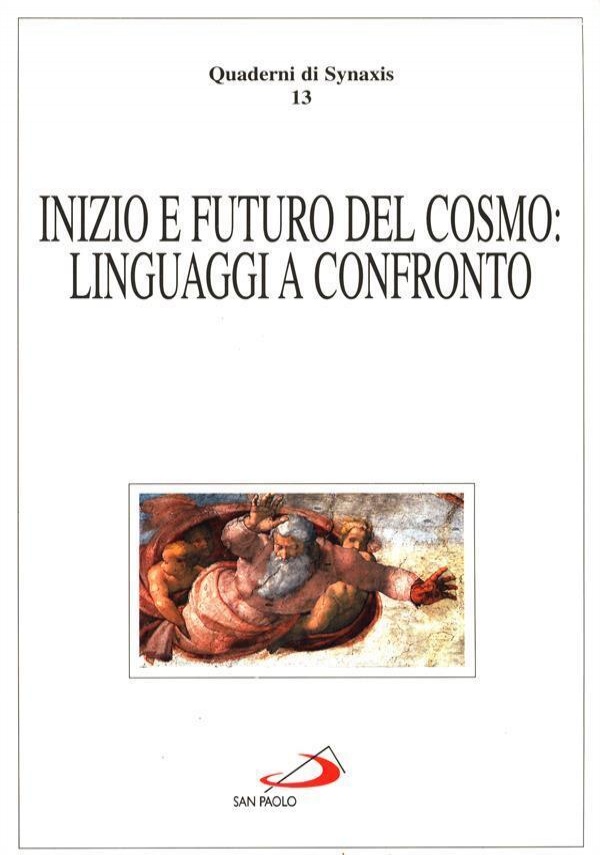Inizio e futuro del cosmo: Linguaggi a confronto