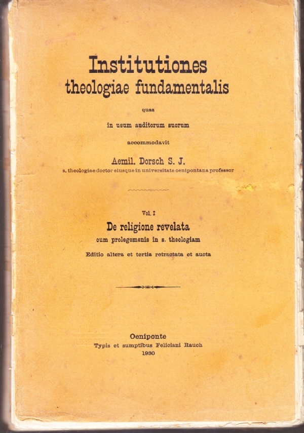 Institutiones theologiae fundamentalis Vol. I: De religione revelata cum prolegomenis …