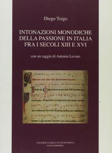 Intonazioni monodiche della Passione in Italia fra i secoli XIII …
