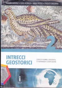 Intrecci geostorici 2. Corso di storia, geografia, cittadinanza e Costituzione