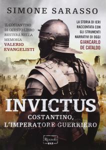 Invictus. Costantino, l'imperatore guerriero