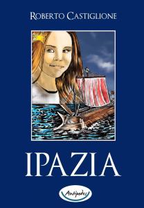Ipazia. Romanzo