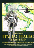 Italia! Italia! 1526-1530. La prima guerra d'indipendenza italiana