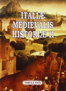 Italiae Medievalis Historiae II