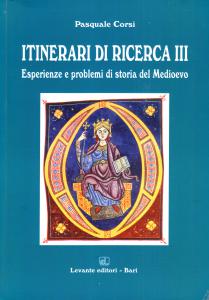Itinerari di ricerca III. Esperienze e problemi di storia del …