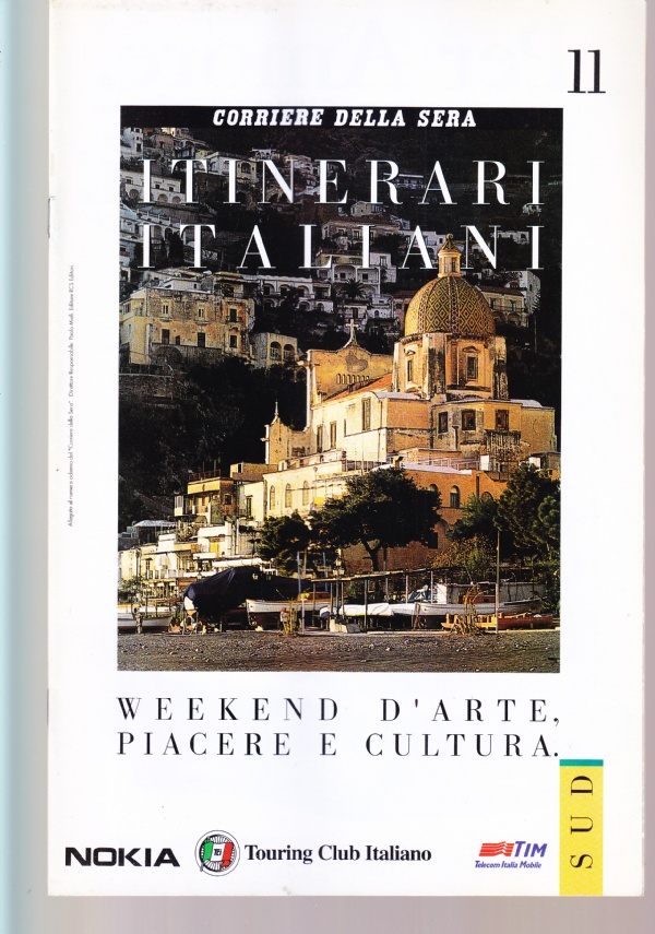 Itinerari italiani n. 11. Sud, Campania: Capri, Sorrento e la …