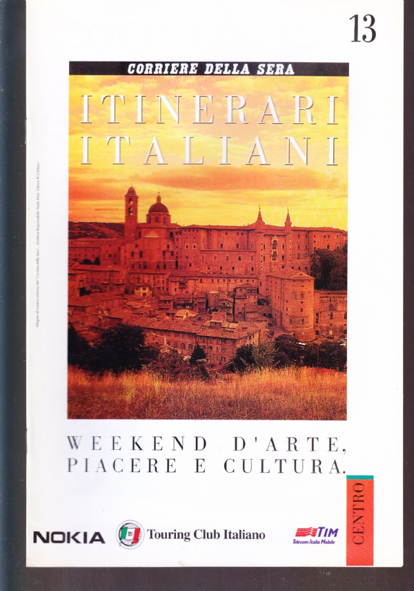Itinerari italiani n. 13. Centro, Toscana: La Maremma e il …