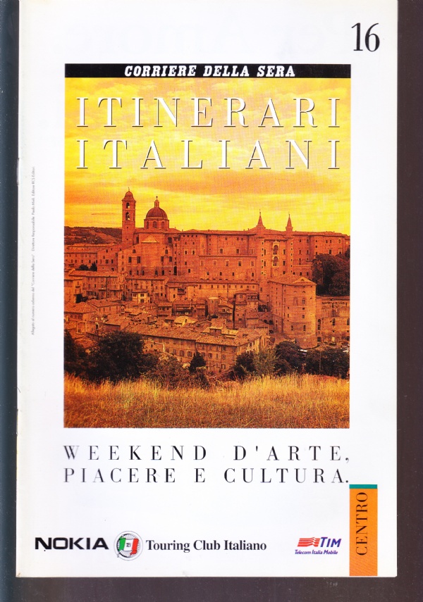 Itinerari italiani n. 16. Centro, Umbria: Orvieto, Todi, Spoleto