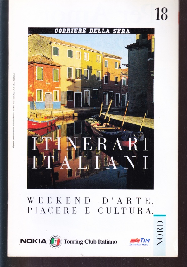 Itinerari italiani n. 18. Emilia-Romagna: Parma, Reggio nell'Emilia, Modena