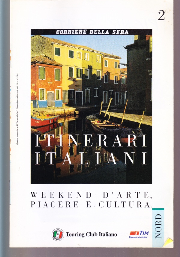 Itinerari italiani n. 2. Nord, Trentino -Alto Adige: Le Dolomiti …