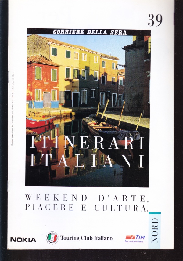 Itinerari italiani n. 39. Nord, Lombardia: Brescia e il Garda