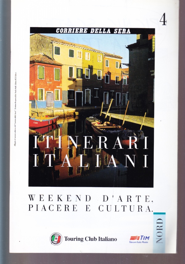 Itinerari italiani n. 4. Nord: Il Veneto tra pianura e …