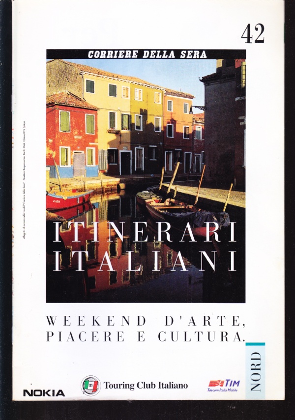Itinerari italiani n. 42. Nord, Veneto: Padova, Monselice, Este, Montagnana