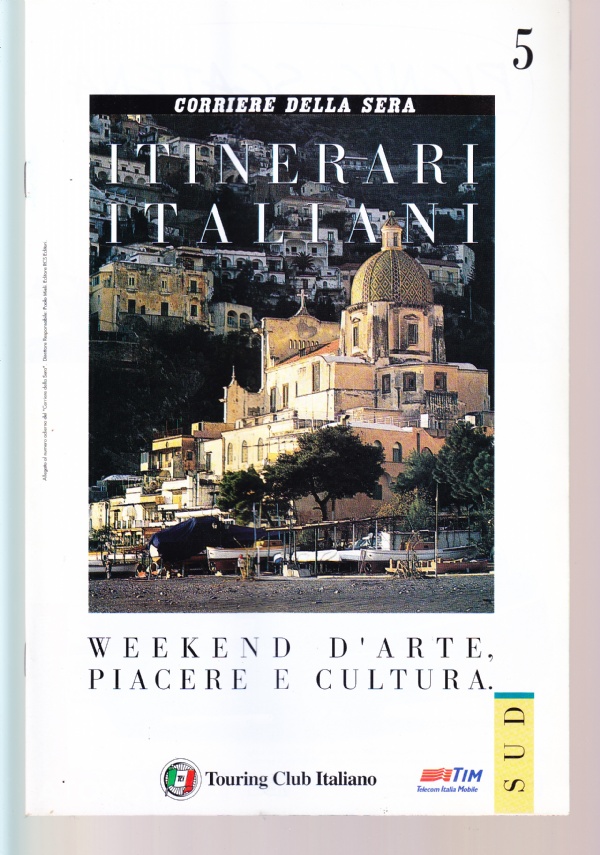 Itinerari italiani n. 5. Sud, Campania, Napoli: Da Capodimonte a …