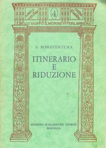 Itinerario della mente in Dio. E riduzione delle arti alla …