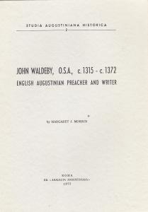 John Waldeby, O.S.A., c. 1315 - c. 1372. English Augustinian …