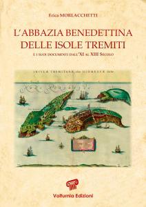 L'abbazia benedettina delle Isole Tremiti e i suoi documenti dall'XI …