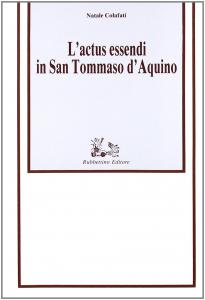 L'actus essendi in San Tommaso d'Aquino