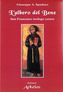 L'Albero del Bene. San Francesco teologo cataro