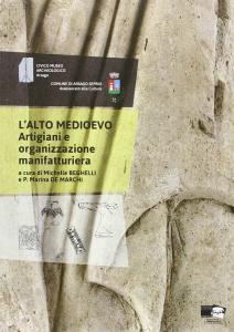 L'Alto Medioevo. Artigiani e organizzazione manifatturiera