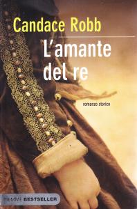 L'amante del re. Romanzo storico