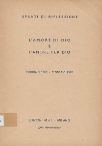 L'amore di Dio e l'amore per Dio. Spunti di riflessione …