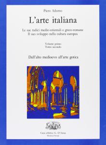 L'arte italiana. Le sue radici medio-orientali e greco-romane. Il suo …