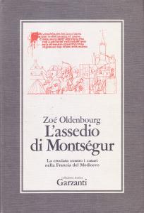 L'assedio di Montségur. La crociata contro i catari nella Francia …