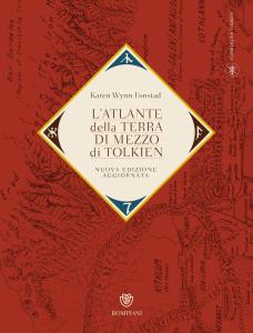 L'Atlante della Terra di Mezzo di Tolkien. Nuova edizione aggiornata