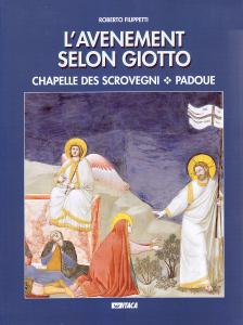 L'Avenement selon Giotto. Chapelle des Scrovegni - Padoue