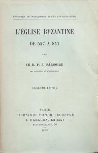 L'église byzantine de 527 à 847