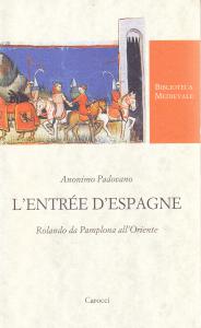 L'Entrée d'Espagne. Rolando da Pamplona all'Oriente