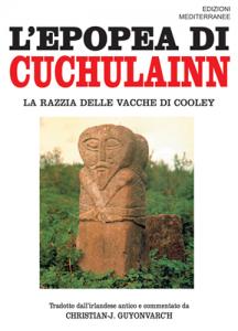 L'epopea di Cuchulainn. La razzia delle vacche di Cooley