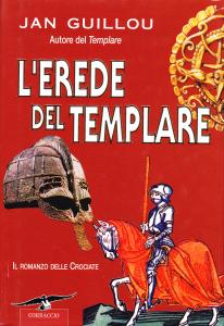 L'erede del templare. Il Romanzo delle Crociate 4