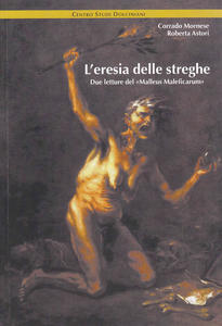 L'eresia delle streghe. Due letture del «Malleus Maleficarum»
